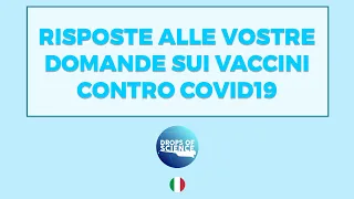 Rispondo alle vostre domande sui vaccini contro Covid19