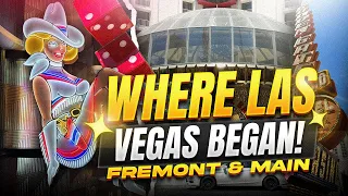 Fremont & Main:  Where Las Vegas Began!