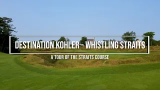 Destination Kohler: Whistling Straits, Straits Course