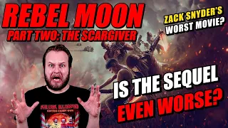 REBEL MOON PART 2: THE SCARGIVER REVIEW | ZACK SNYDER'S WORST MOVIE?