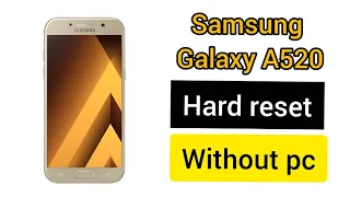 Samsung galaxy a5 2017(A520) Hard reset/factory reset