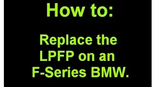 LPFP replacement on an F-Series BMW