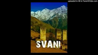 ♥სვანი საუნტრეკ Svani Sountrack ♥ Саундтрек Свани ♥