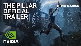 Shadow of the Tomb Raider – The Pillar Trailer