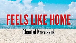 Feels Like Home ( Lyrics ) ~ Chantal Kreviazuk