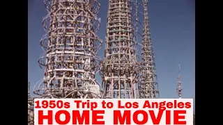 1950s HOME MOVIES LOS ANGELES  ANGELS FLIGHT RAILROAD   OLIVERA STREET   WATTS TOWERS 33242