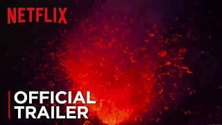 Into the Inferno | Official Trailer [HD] | Netflix