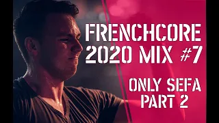 FRENCHCORE 2020 #7 July Mix | Official Podcast by LordJovan (only Sefa music)