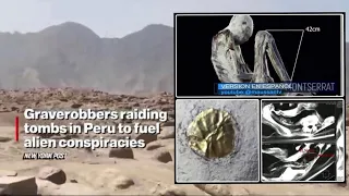 Peru cave packed w/ artifacts, mummies that some believe to be aliens now hotspot for grave robbers