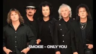 Smokie - Only You