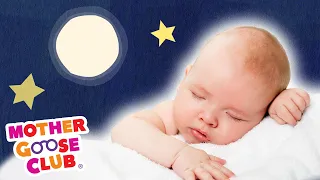 Flower Song + More | 7 Hour Sleep Music | Mother Goose Club Lullaby