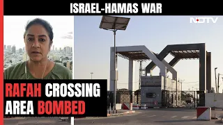Israel Hamas War: Israel Bombs Rafah Crossing Area, Key Gateway For Aid Into Gaza
