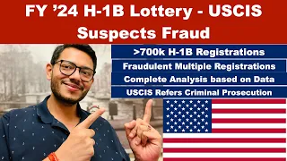 FY '24 H-1B Lottery | USCIS Suspects Multiple Registration Fraud & Refers Criminal Prosecution