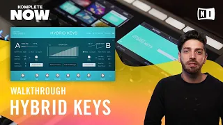 HYBRID KEYS Walkthrough — KOMPLETE NOW | Native Instruments