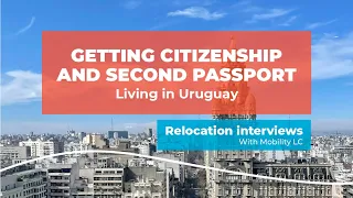 Getting citizenship and a second passport in Uruguay 🇺🇾