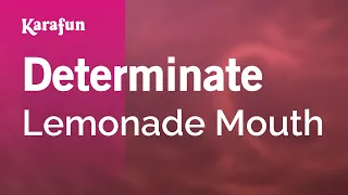 Determinate - Lemonade Mouth | Karaoke Version | KaraFun