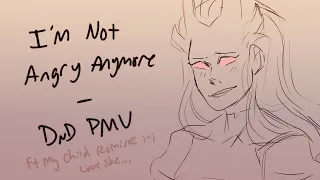 I'm Not Angry Anymore - DnD Character PMV (Romine Rosewall :3)