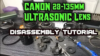 CANON 28-135mm Ultrasonic Lens Disassembly Tutorial