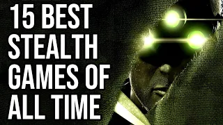 15 Greatest Stealth Games of All Time [2022 Edition]