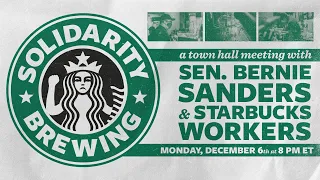 SOLIDARITY BREWING: A Town Hall Discussion with Starbucks Workers (LIVE AT 8PM ET)