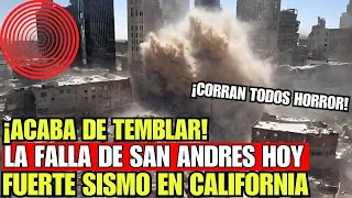 Horror acaba de temblar la Falla de San Andrés, Fuerte Sismo en California en U.S.A