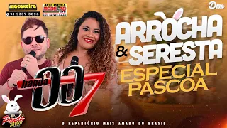 BANDA 007 ARROCHA ESPECIAL PÁSCOA 2024 - DOM DAS PRODUÇÕES