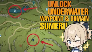 How To Unlock Underwater Waypoint and Fragment of Childhood Dreams Domain In Sumeru