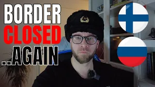 FINLAND Closes Border.. Again