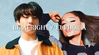BE ALRIGHT/EUPHORIA - Ariana Grande & Jungkook (BTS) (MASHUP)