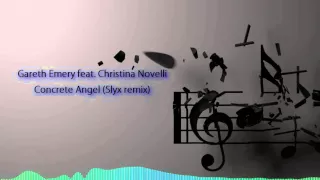 Gareth Emery feat. Christina Novelli - Concrete Angel(Slyx remix)