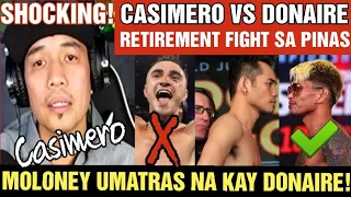 SHOCKING!!CASIMERO VS DONAIRE RETIREMENT FIGHT SA PINAS! MOLONEY UMAYAW NA KAY DONAIRE!