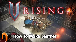 V RISING Leather And How To How To Make Leather #vrising