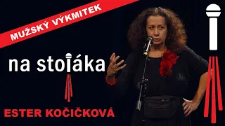 Na Stojáka - Ester Kočičková - Mužský výkmitek