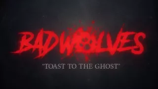 Bad Wolves - Toast to the Ghost (Official Lyric Video)