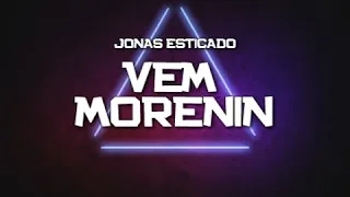 PLAYBACK - VEM MORENIN - VERSÃO JONAS ESTICADO (KARAOKÊ)