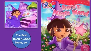 Dora the Explorer DORA'S MAGIC WAND Read Aloud, with lots of magical sounds
