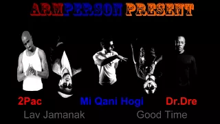 2Pac, Dr.Dre, Mi Qani Hogi - Lav Jamanak/Good Time (ARMENIAN RAP MUSIC) [arMPerson Mix]