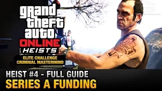GTA Online Heist #4 - Series A Funding (Elite Challenge & Criminal Mastermind)