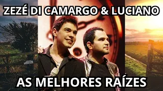 Zezé Di Camargo e Luciano - AS MELHORES ANTIGAS 🎶