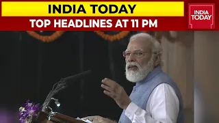 Top Headlines At 11 PM | PM Modi: Dynasts A Threat To Democracy | November 26, 2021