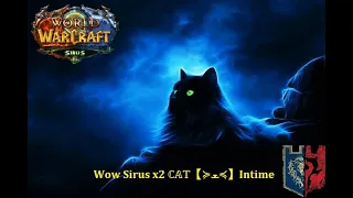 Ферал(Кот) Wow Sirus x2 в ТТГ10- рейд друзей ( Спасибо всем кто меня смотрит!)