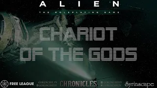 Chariot of the Gods Act 1 ALIEN RPG