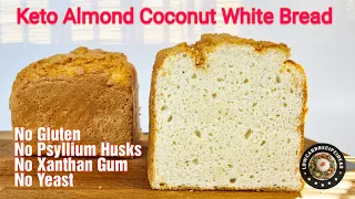 HOW TO MAKE KETO ALMOND COCONUT WHITE BREAD - NO GLUTEN, PSYLLIUM HUSKS, XANTHAN GUM & YEAST !