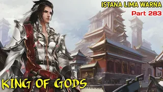 KING OF GODS part 283 | ISTANA LIMA WARNA