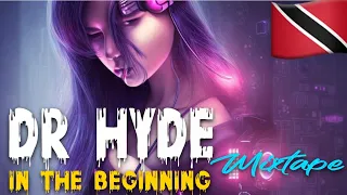 DR HYDE - IN THE BEGINNING [MIXTAPE]