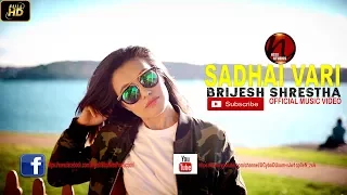 Brijesh Shrestha "Sadai Vari" (Official Music Video)
