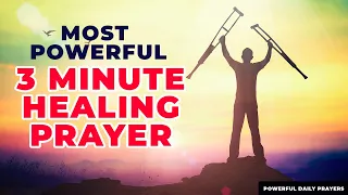 This Is The Most Powerful 3 Minute Prayer For A Healing Miracle In Jesus Name | Pray Now - It Works