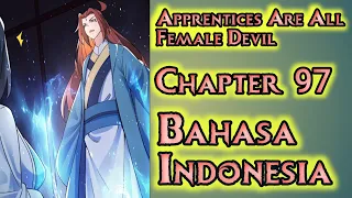 Apprentices Are All Female Devil Chapter 97 Sub Indonesia | Ujian? Ujian Palanya!