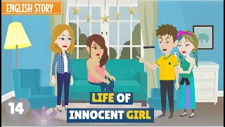 Life of Innocent Girl | Part 14 | English Story | Animated Stories | Stories in English