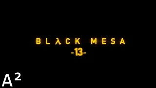 Black Mesa - Chapter 13: Lambda Core | A²